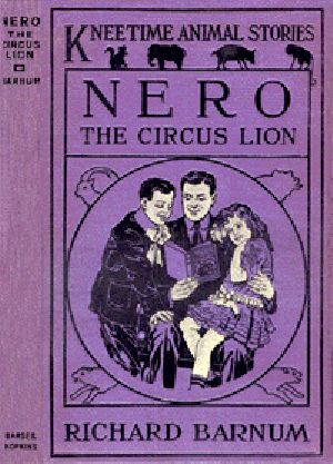 [Gutenberg 21546] • Nero, the Circus Lion: His Many Adventures